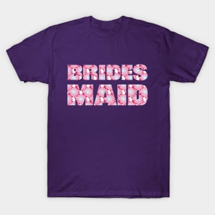 Bridesmaid Floral Art Typography for Bachelorette T-Shirt